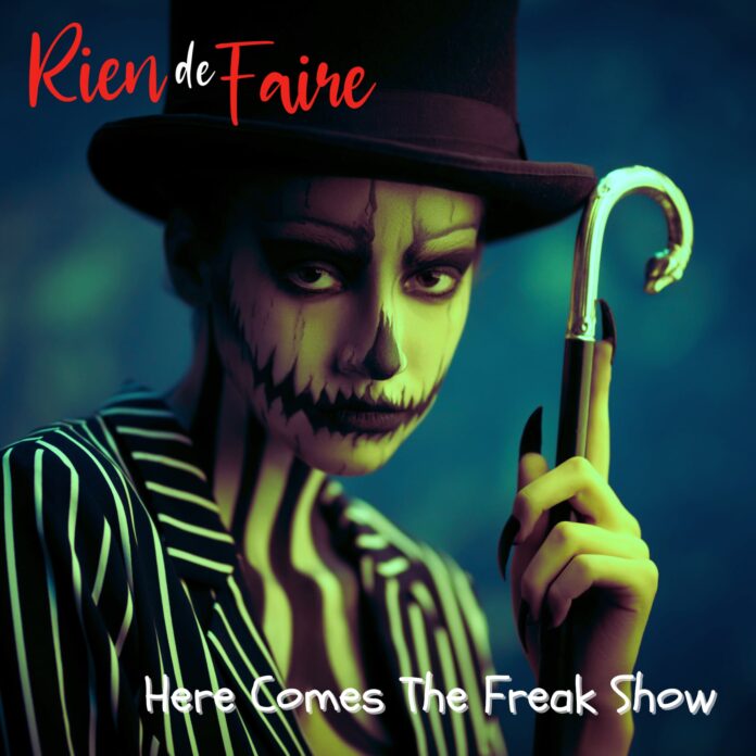 Rien de Faire Here Comes The Freak Show (Album Review) Rien de Faire Here Comes The Freak Show (Album Review)
