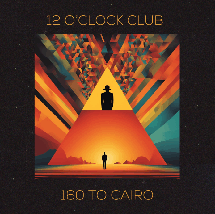 12 O'Clock Club 160 To Cairo (Single Review) 12 O'Clock Club 160 To Cairo (Single Review)