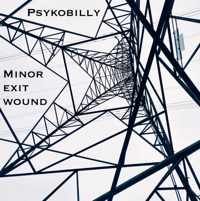 Psykobilly Minor Exit Wound (Album Review)